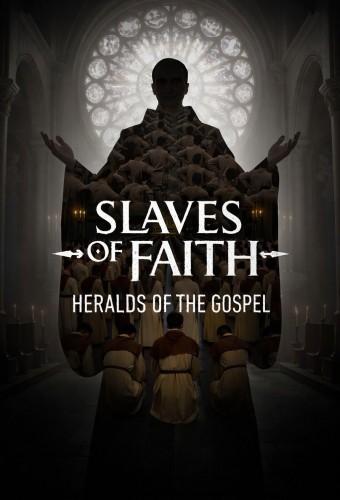 Slaves of Faith: The Heralds of the Gospel