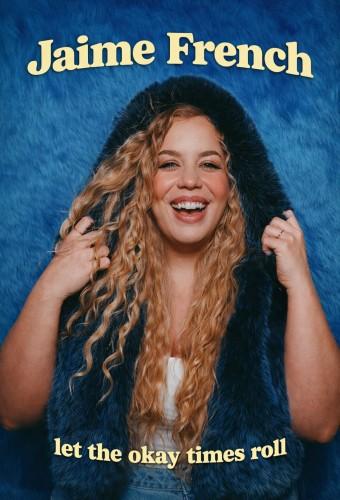 Jaime French - Let The Okay Times Roll