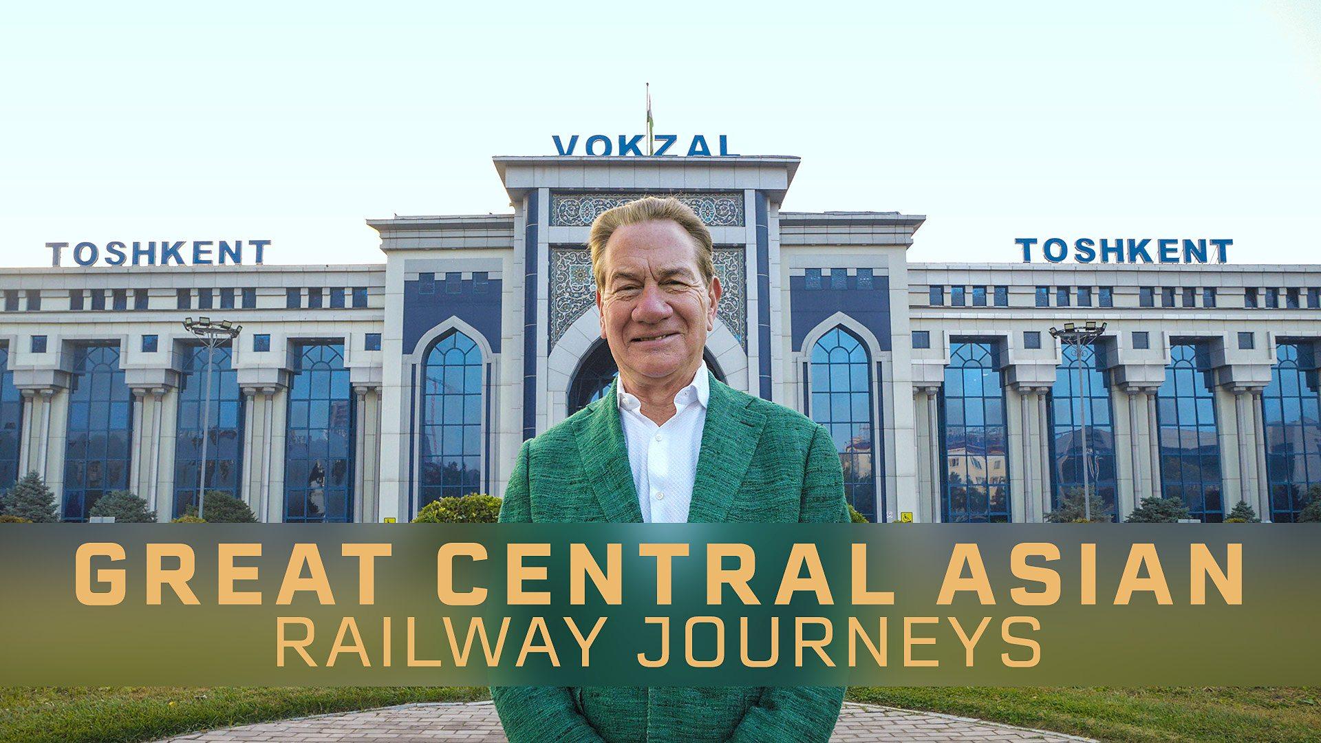 Great Central Asian Railway Journeys