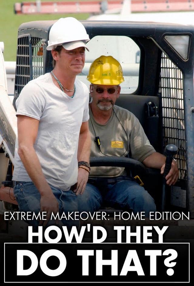 Extreme Makeover: Home Edition: How'd They Do That?