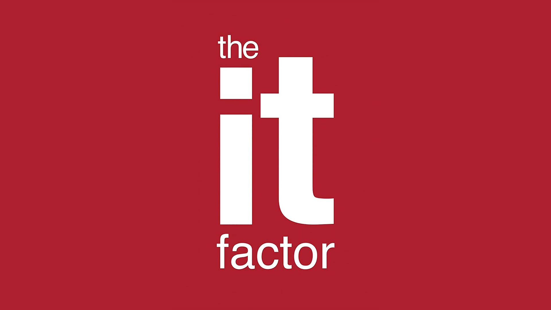 The It Factor