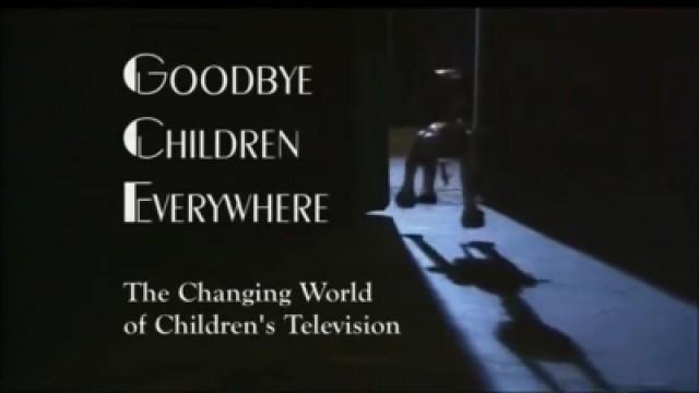 Goodbye Children Everywhere