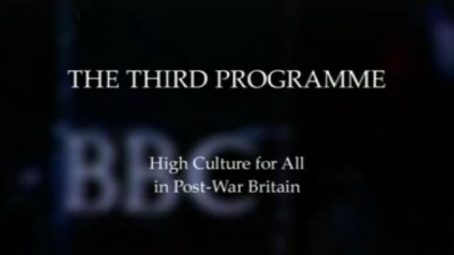 The Third Progamme: High Culture for All in Postwar Britain