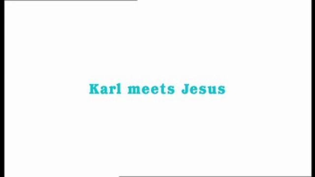 Unseen Karl - Karl Meets Jesus
