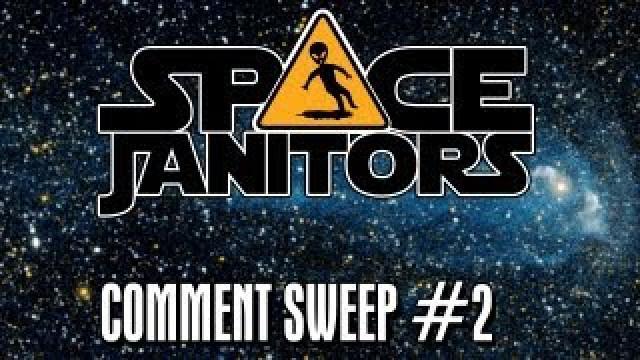 Space Janitors Season 2 Comment Sweep #2!