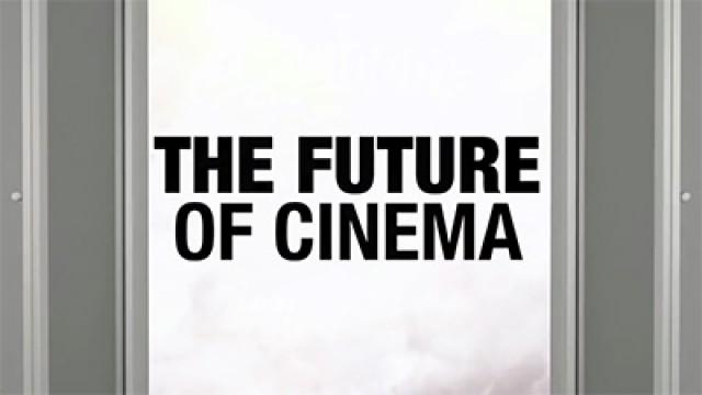 The Future of Cinema