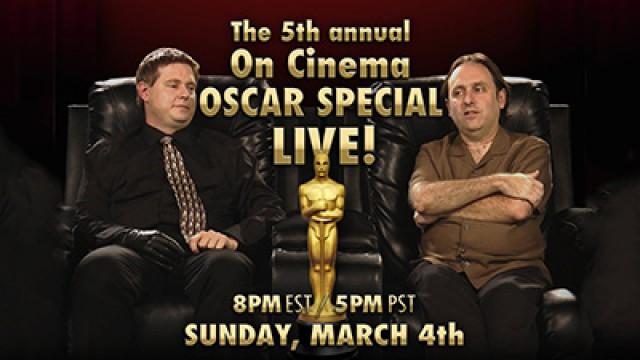 5th Annual On Cinema Oscar Special