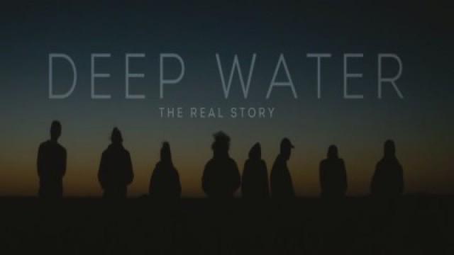 Deep Water - The Real Story