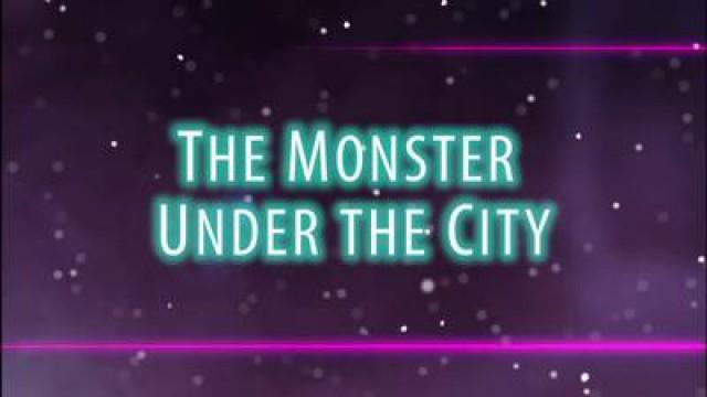 Il mostro sotto la città
