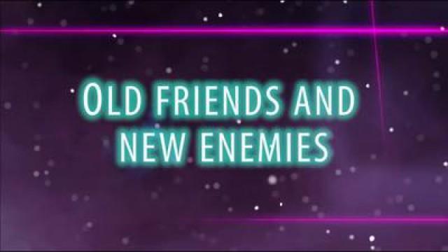 Alte Freunde und neue Feinde