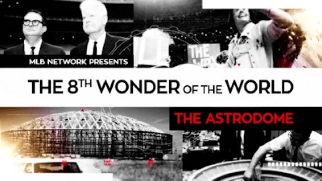 The 8th Wonder of the World: The Astrodome