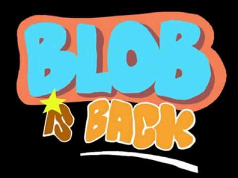 Blob is back