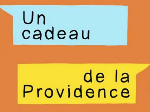 Un cadeau de la providence