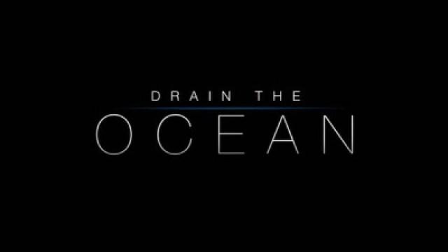 Drain the Ocean