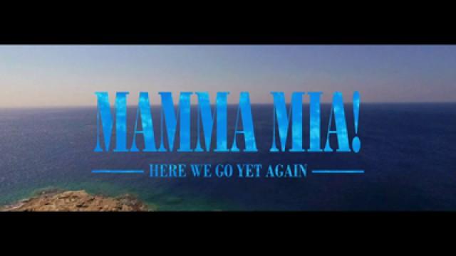 Mamma Mia! Here We Go Yet Again Part 1