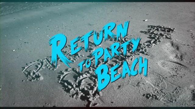 Return to Party Beach