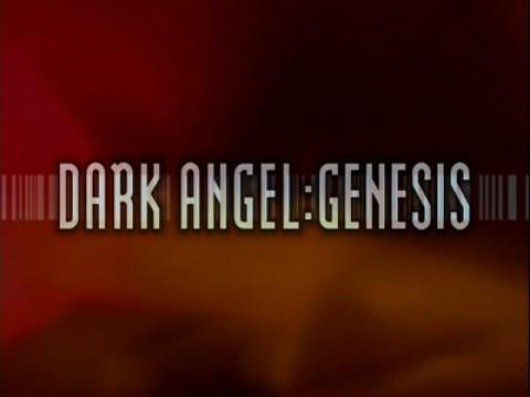 Dark Angel Genesis