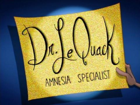 Dr. Le Quack, Especialista en Amnesia