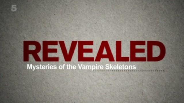 Mysteries of The Vampire Skeletons: Revealed