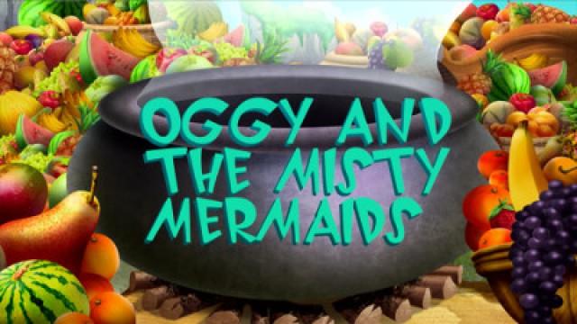Oggy and the Misty Mermaids