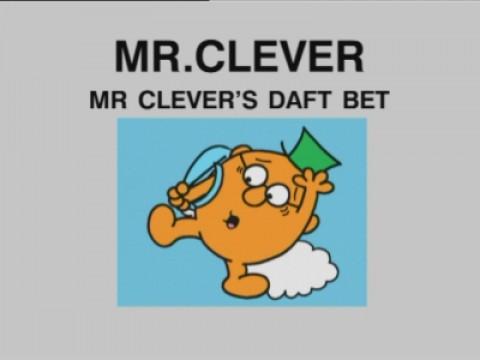 Mr. Clever's Daft Bet