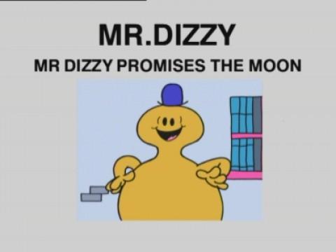 Mr. Dizzy promises the Moon