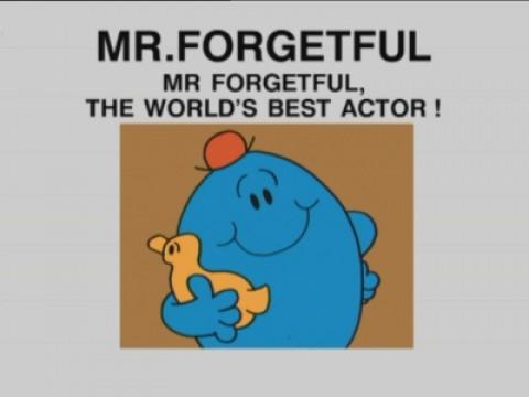 Mr. Forgetful, The World's Best Actor!