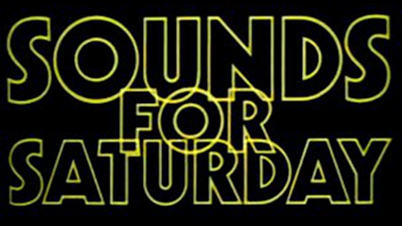 Sounds for Saturday