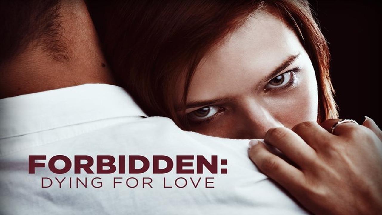 Forbidden:  Dying for Love