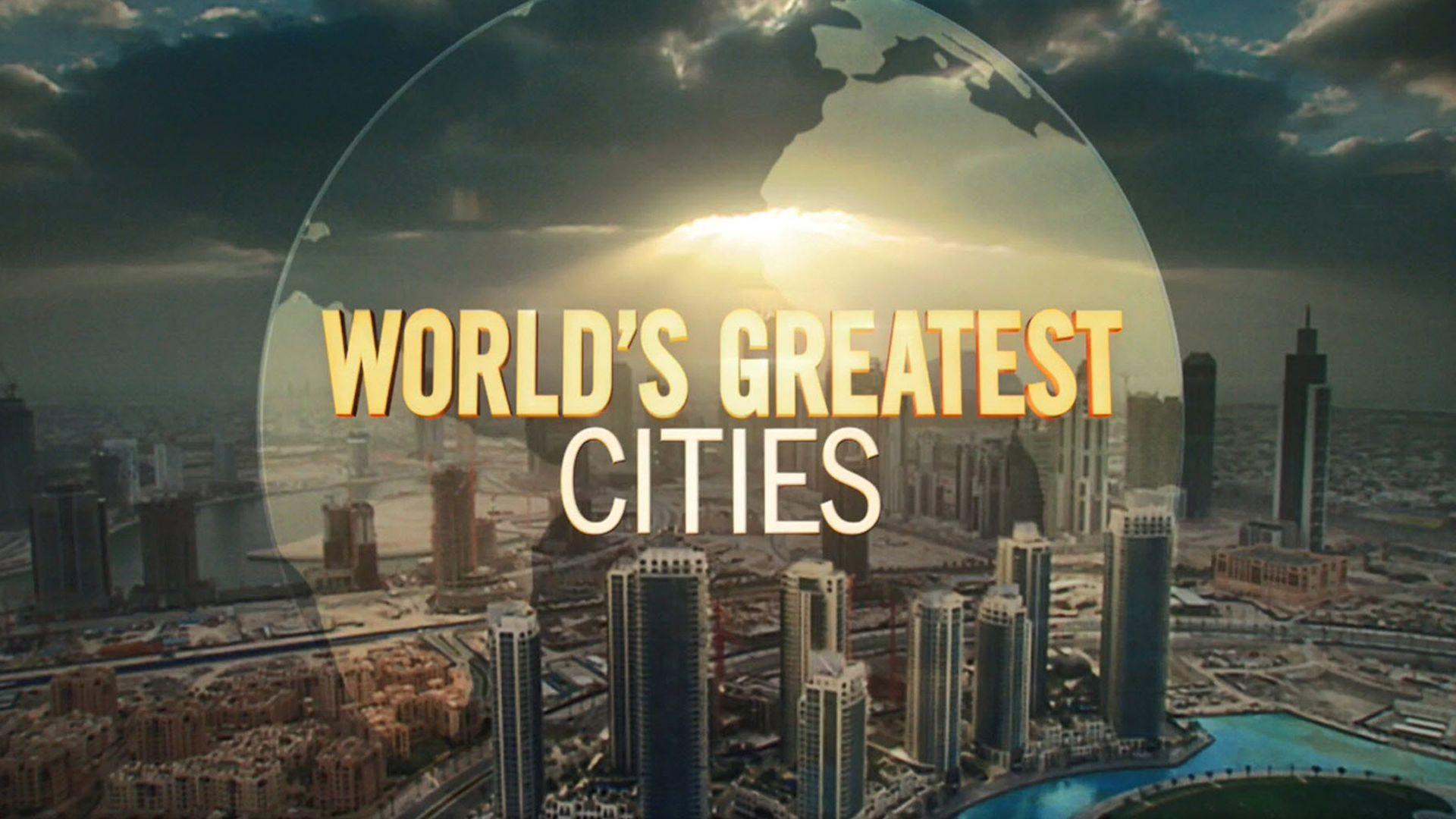 World's Greatest Cities