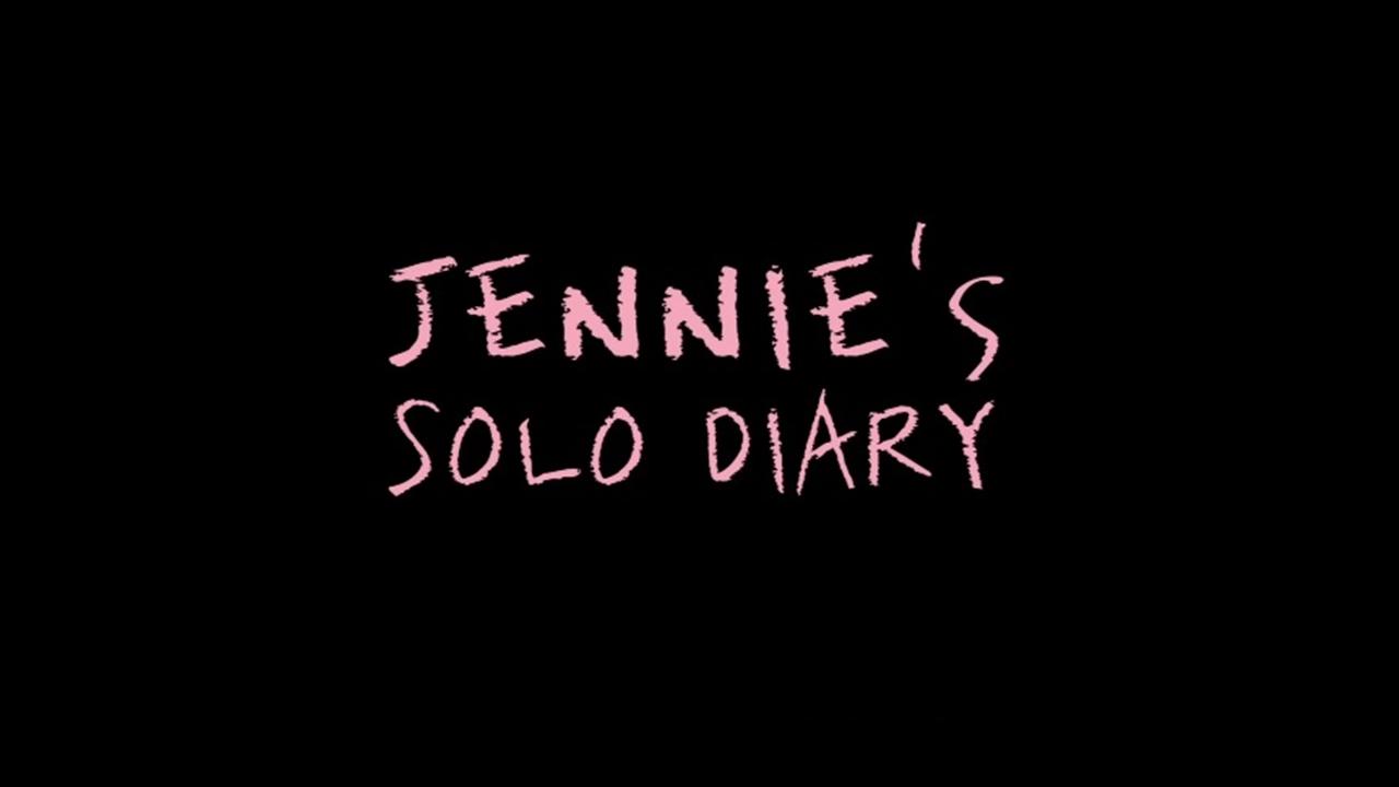 JENNIE'S SOLO DIARY