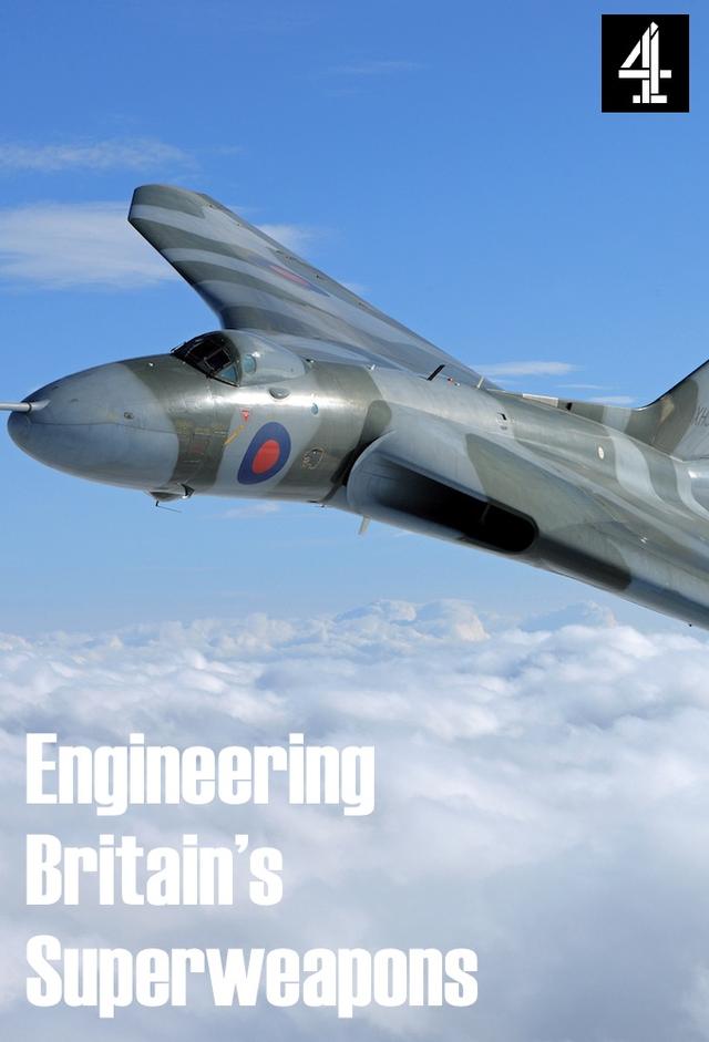 Engineering Britain's Superweapons