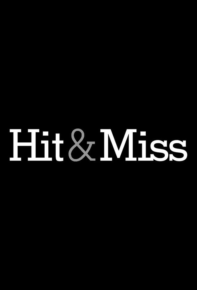 Hit and Miss