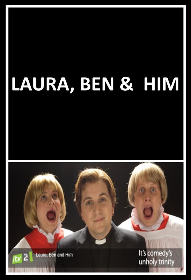 Laura, Ben, & Him