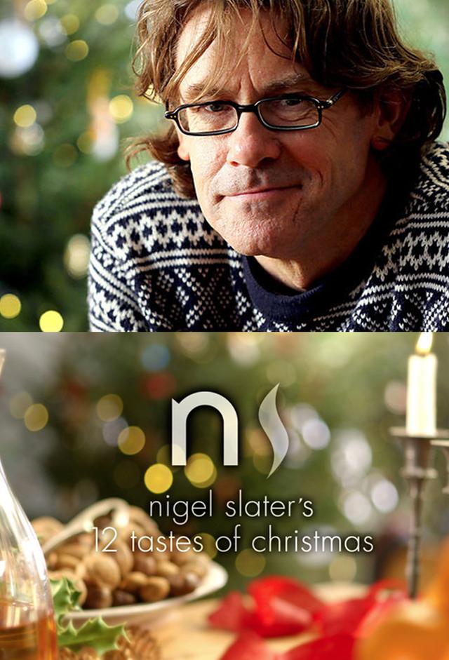 Nigel Slater's 12 Tastes of Christmas