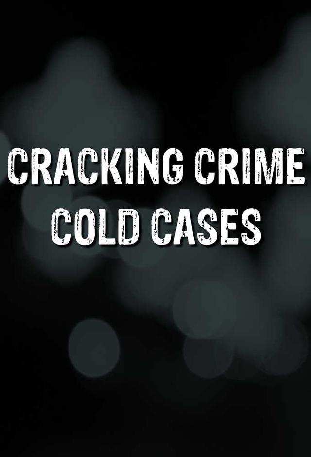 Cracking Crime - The Cold Cases