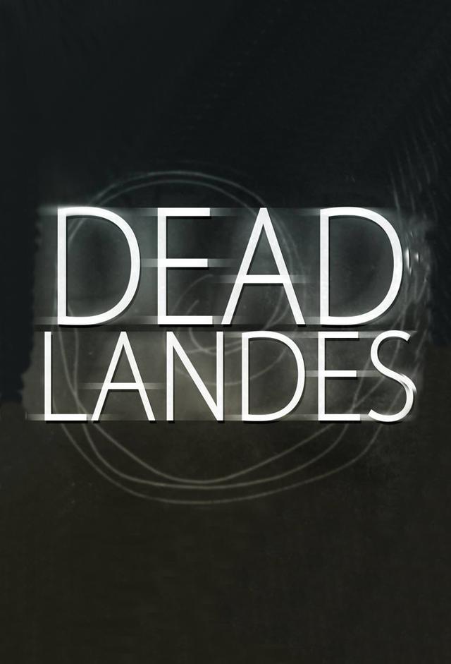 Dead Landes, les escapés