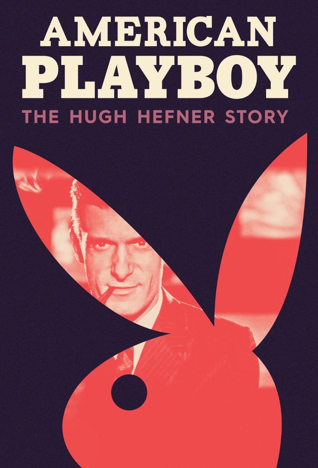 Playboy Américain: L'histoire de Hugh Hefner