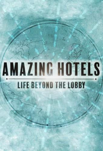 Amazing Hotels: Life Beyond the Lobby