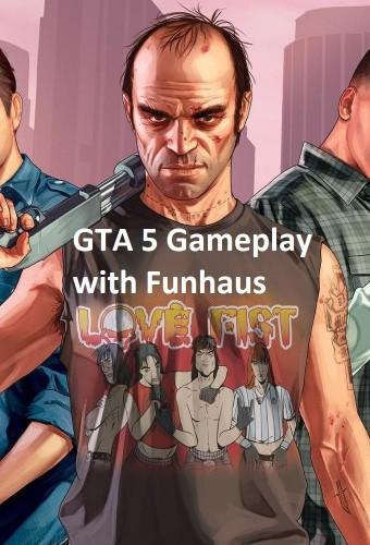 GTA 5 Gameplay with Funhaus