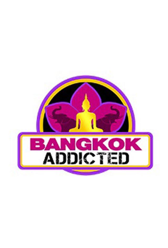 Bangkok Addicted