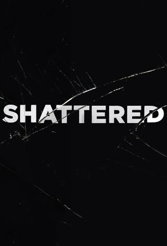 Shattered (2017)
