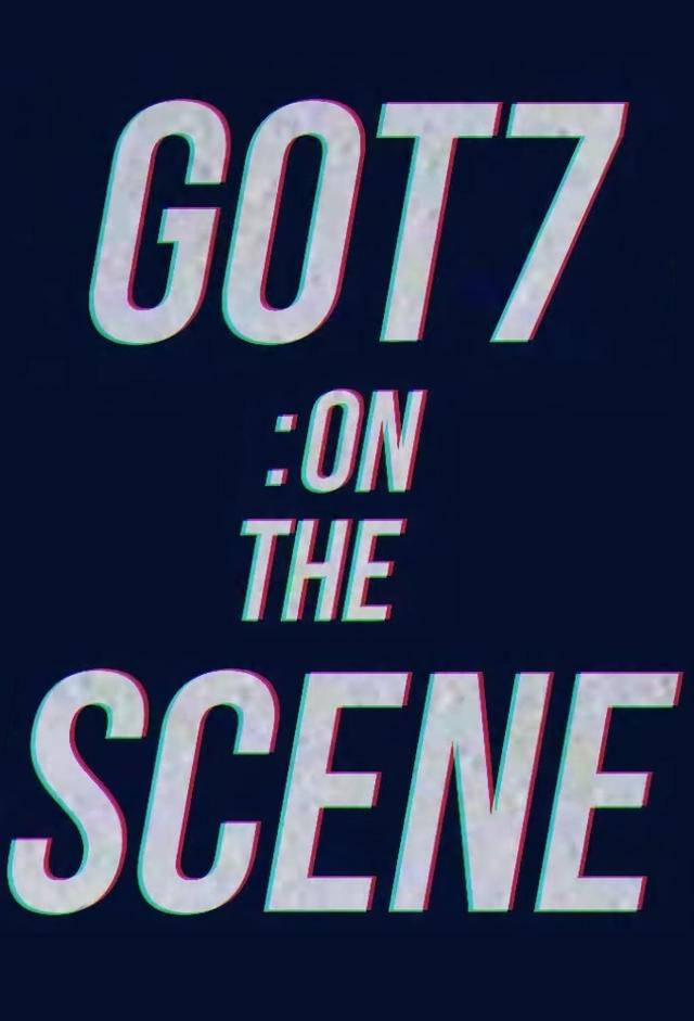GOT7:On the Scene