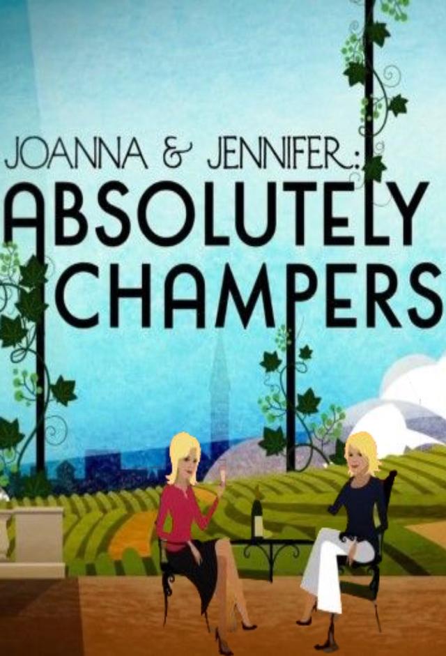 Joanna And Jennifer: Absolutely Champers