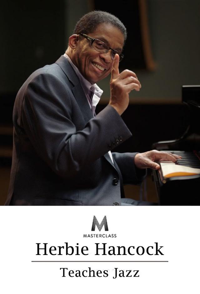 MasterClass: Herbie Hancock Teaches Jazz
