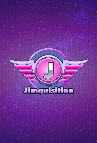 The Jimquisition