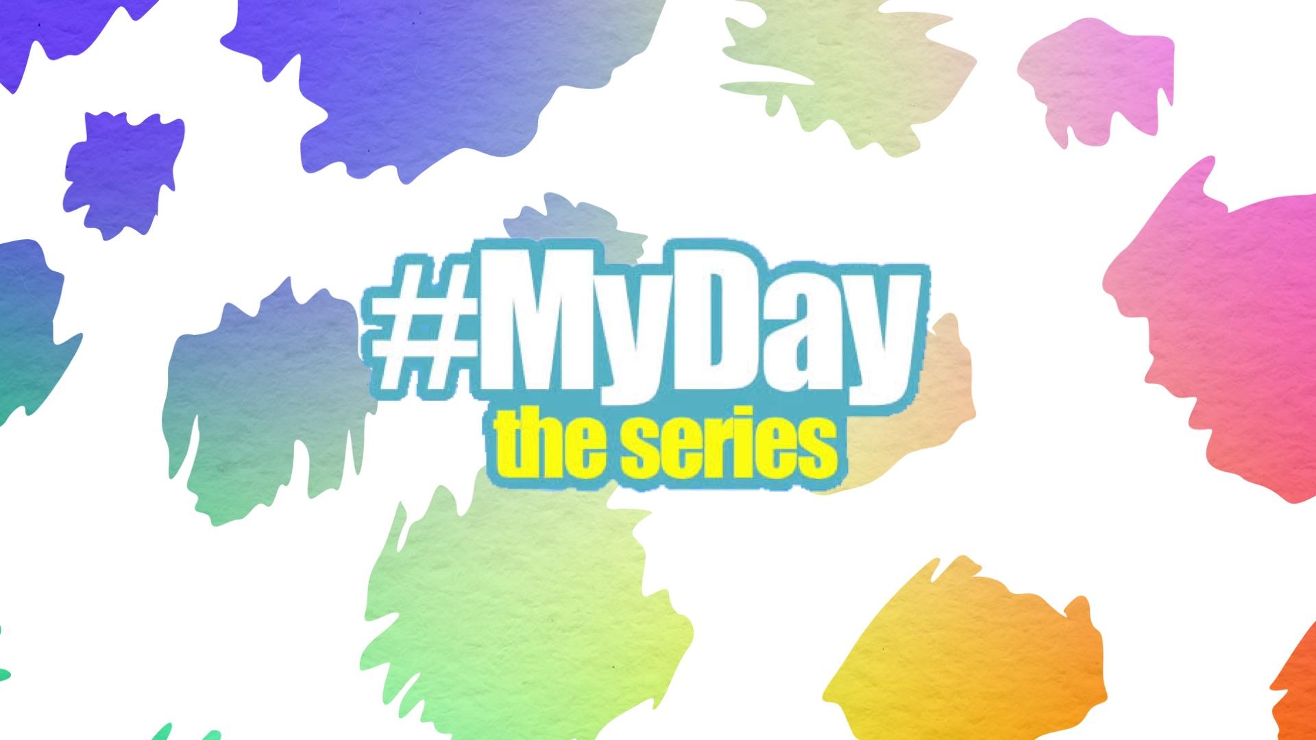 My Day The Series