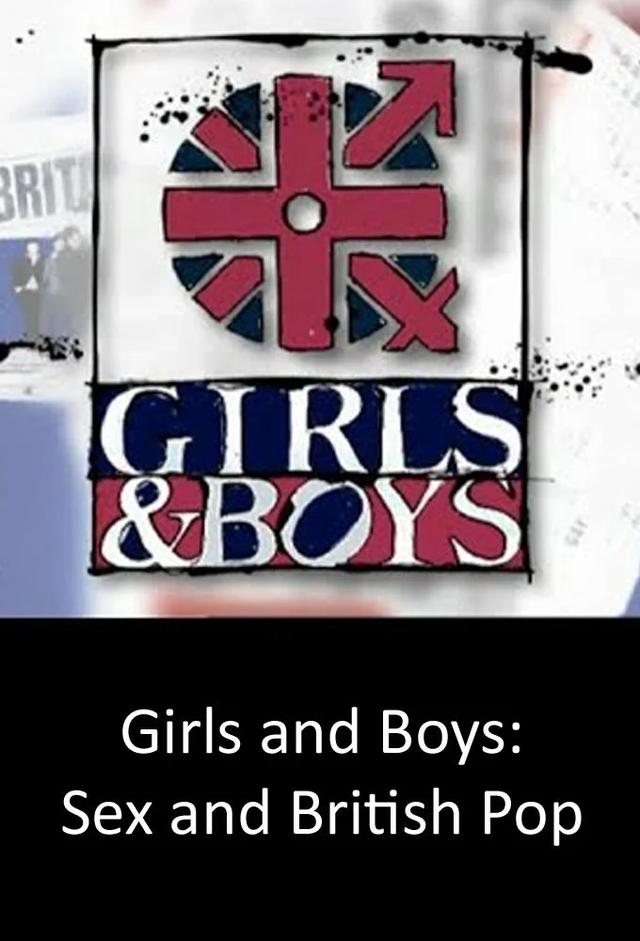 Girls and Boys: Sex and British Pop