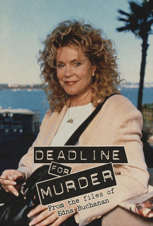 Deadline for Murder: From the Files of Edna Buchanan