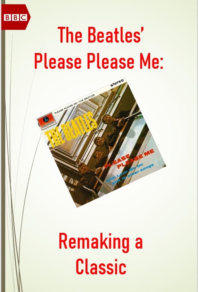 The Beatles' Please Please Me: Remaking a Classic
